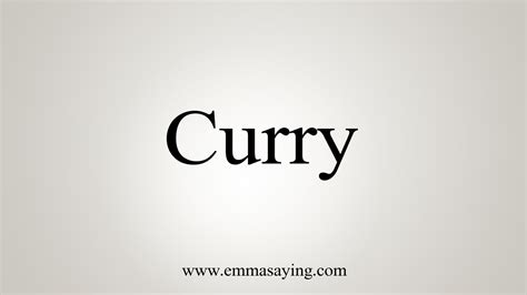 How To Say Curry .